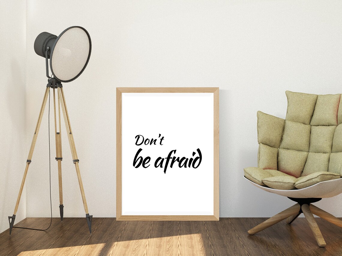 Don't Be Afraid, Printable Poster, Typography Wall Art, Inspiration ...