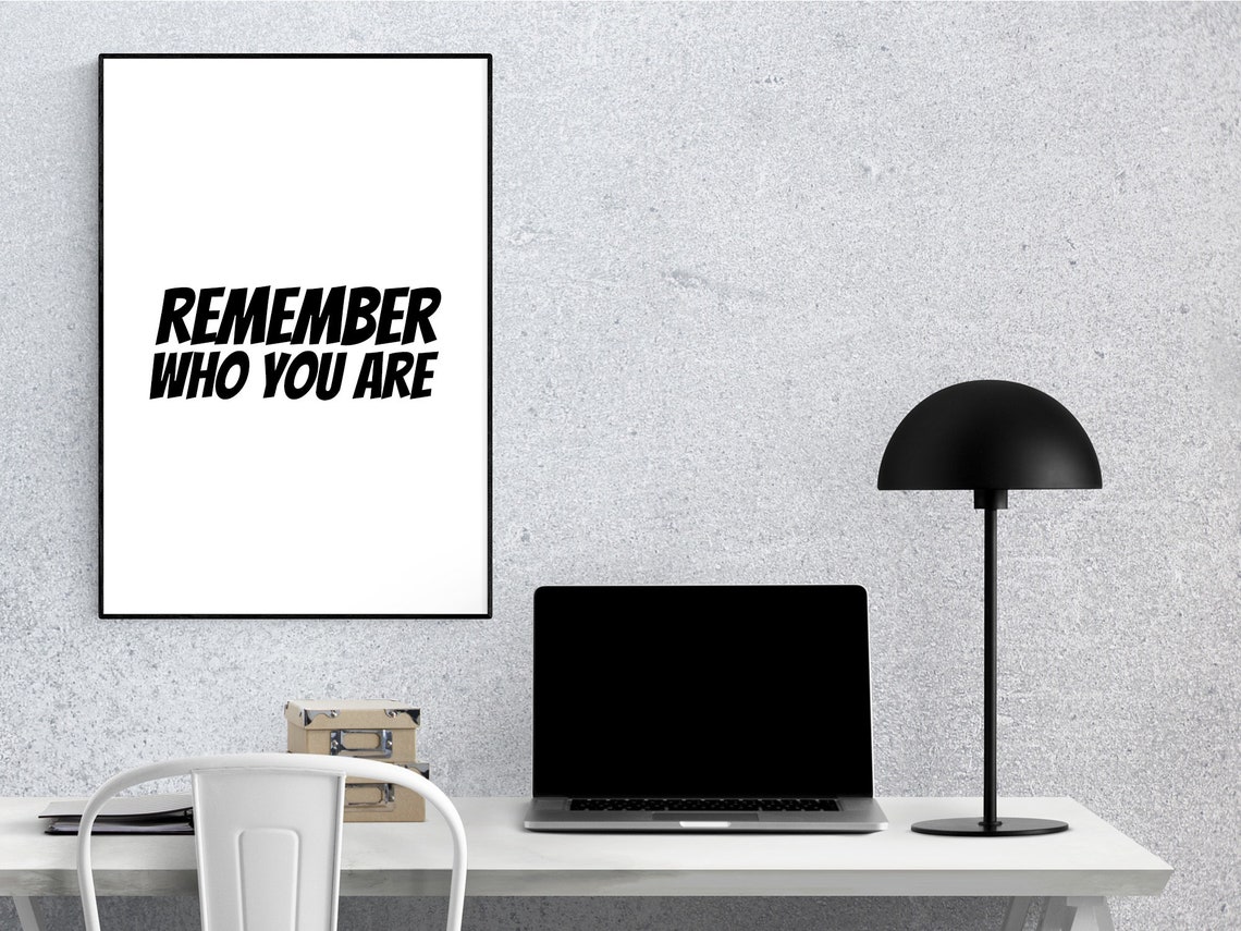 Remember Who You Are, Printable Poster, Typography Wall Art