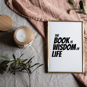 The Book is Wisdom of Life, Printable Poster, Typography Wall Art, Inspiration Wall Art, Simple Wall Decor