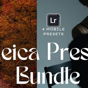 May include: A graphic design featuring the text "Leica Preset Bundle" in white against a background of a fall forest scene and a woman wearing a black fur coat. The text "4 Mobile Presets" is also included in the graphic design.