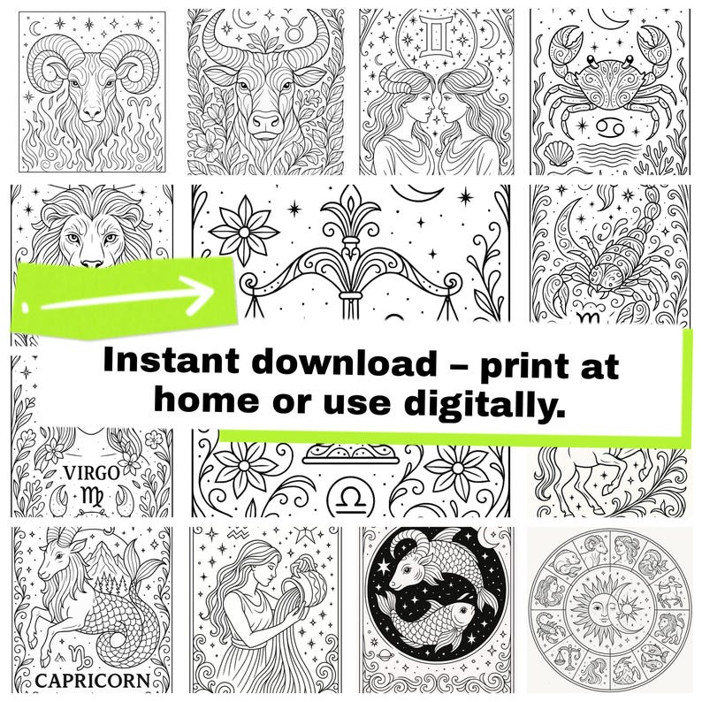 May include: Black and white line art illustrations of zodiac signs, including Aries, Taurus, Gemini, Cancer, Leo, Virgo, Libra, Scorpio, Sagittarius, Capricorn, Aquarius, and Pisces. Text reads: "Instant download - print at home or use digitally."