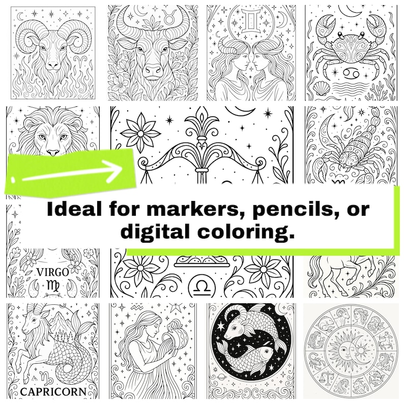 May include: Black and white line art illustrations of zodiac signs, including Aries, Taurus, Gemini, Cancer, Leo, Virgo, Libra, Scorpio, Sagittarius, Capricorn, Aquarius, and Pisces. The text "Ideal for markers, pencils, or digital coloring" is also present.