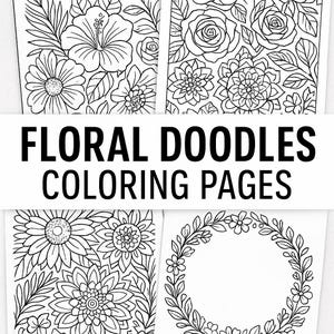 Könnte beinhalten: Vier schwarz-weiße Malvorlagen mit floralen Kritzeleien. Die Seiten zeigen detaillierte Strichzeichnungen verschiedener Blumen, darunter Hibiskus, Rosen und Sonnenblumen. Der Text "FLORAL DOODLES COLORING PAGES" wird in der Mitte angezeigt.