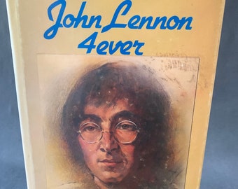 John Lennon 4 Ever The Biography Conrad Snell 1981 Hardcover