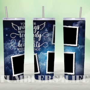 20oz Skinny Tumbler Memorial Picture Memorial sublimation designs Rest in Peace In Loving Memory Wings Were Ready Sublimation Design Digital