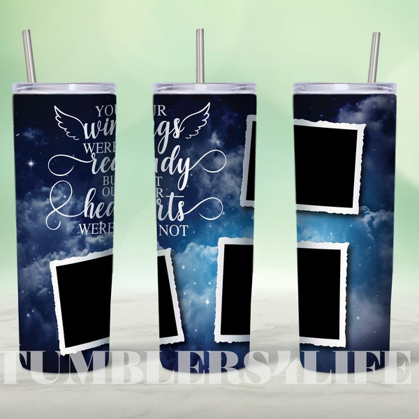 20oz Skinny Tumbler Memorial Picture Memorial sublimation designs Rest in Peace In Loving Memory Wings Were Ready Sublimation Design Digital