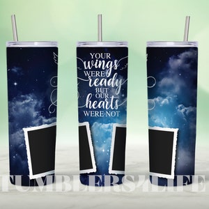 20oz Skinny Tumbler Memorial Picture Memorial sublimation designs Rest in Peace In Loving Memory Wings Were Ready Sublimation Design Digital