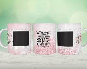 May include: White ceramic mug with a pink watercolor background and floral accents. The mug features a black square for personalization and the text "Family where life begins and love never ends".