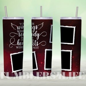 20oz Skinny Tumbler Memorial Picture Memorial sublimation designs Rest in Peace In Loving Memory Wings Were Ready Sublimation Design Digital