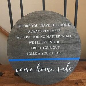 Thin blue line door sign - Come home safe - Thin blue line - Gift for police - Police academy gift