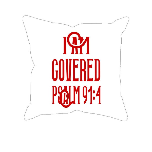 I Am Covered Psalm 91:4 Sublimated Pillow Case