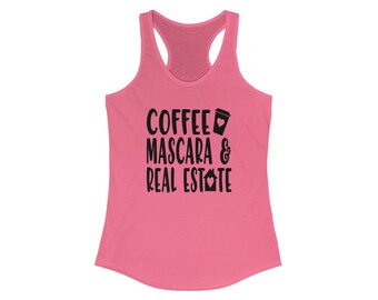 Realtor Coffee tank top, Realtor tank top, Women's Ideal Racerback Tank, Real Estate T-shirt, Realtor T-shirt, Real Estate Agent T-shirt