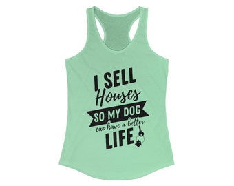 Realtor Dog Shirt, Dog mom, Women's Ideal Racerback Tank, Real Estate T-shirt, Realtor T-shirt, Real Estate Agent T-shirt