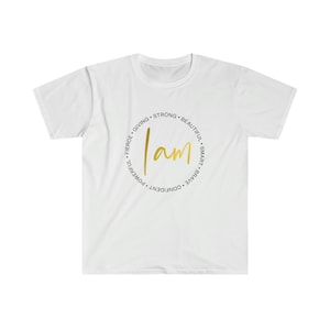 Ich bin schönes T-Shirt, ich bin starkes T-Shirt, ich bin intelligentes T-Shirt, ich gebe T-Shirt, ich bin selbstbewusstes T-Shirt, Unisex Softstyle T-Shirt