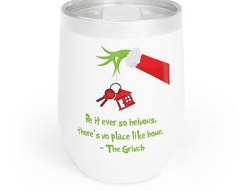 Realtor Grinch Chill Wine Tumbler, realtor gifts, realtor christmas gifts, new home gifts