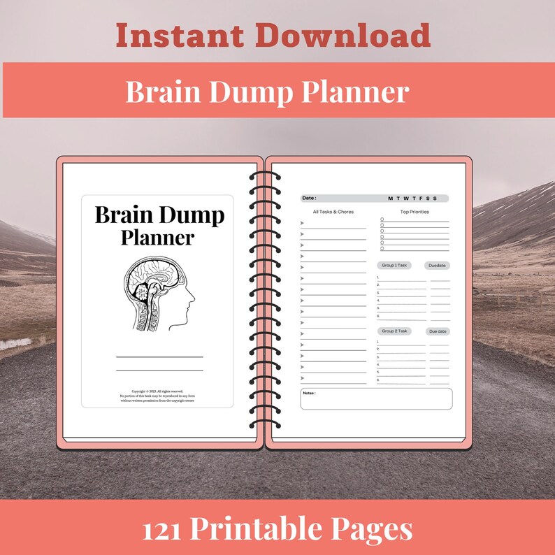 May include: A printable brain dump planner with 121 pages. The cover features a brain illustration and the text "Brain Dump Planner". The inside pages have sections for tasks, chores, priorities, and due dates.