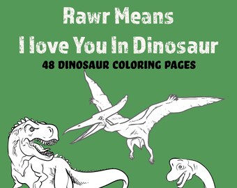 RARW Means I Love You In Dinosaur Digital Coloring Book - 48 Dinosaur Coloring Pages