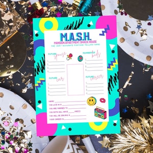 May include: A printable game card with a retro 80s theme. The card is turquoise blue with yellow, pink, and black geometric shapes. The text on the card reads "MASH. MANSION. APARTMENT. SHACK. HOUSE THE VERY ACCURATE FORTUNE TELLING GAME". The game is a classic party game where players write down their choices for different categories, such as future spouse, number of kids, future car, and future career. The card includes a list of questions to answer about the player's future.