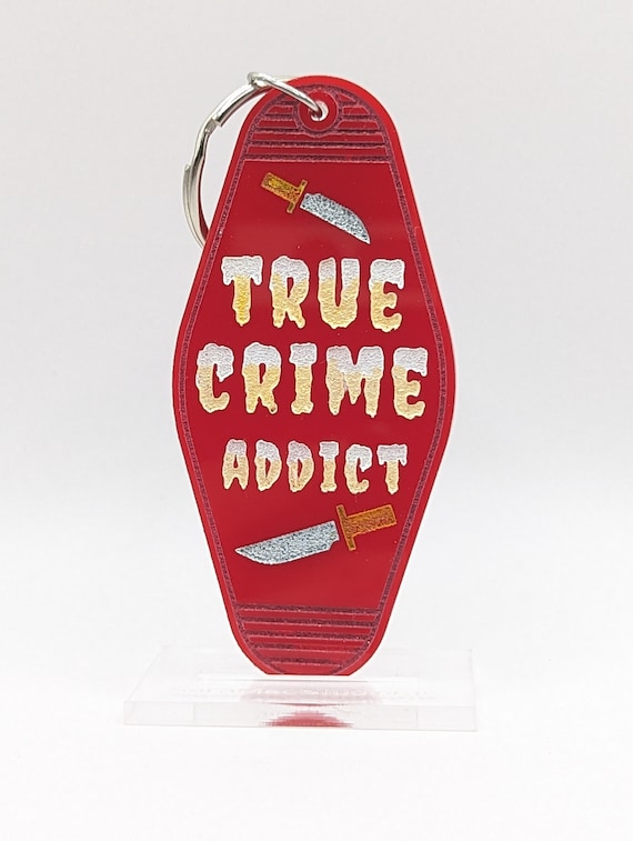True Crime Addict Keychain, Listing is for one keychain with your choice of color : Red or Black