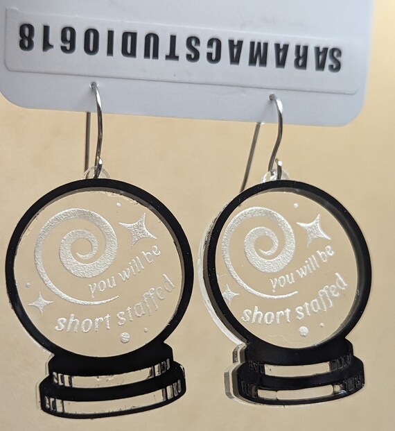 You will be short staffed, Fortune teller, Earrings