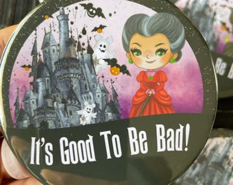 Lady Tremaine Good to Be Bad Button, It's Good To Be Bad Halloween Button, Disney Halloween Button, Villain Button, Button