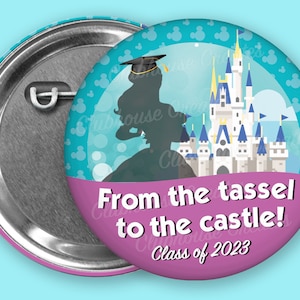 Custom Tassel to the Castle Button, Graduation Button, Custom Graduation Button, Disney Graduation Button, Class of 2024