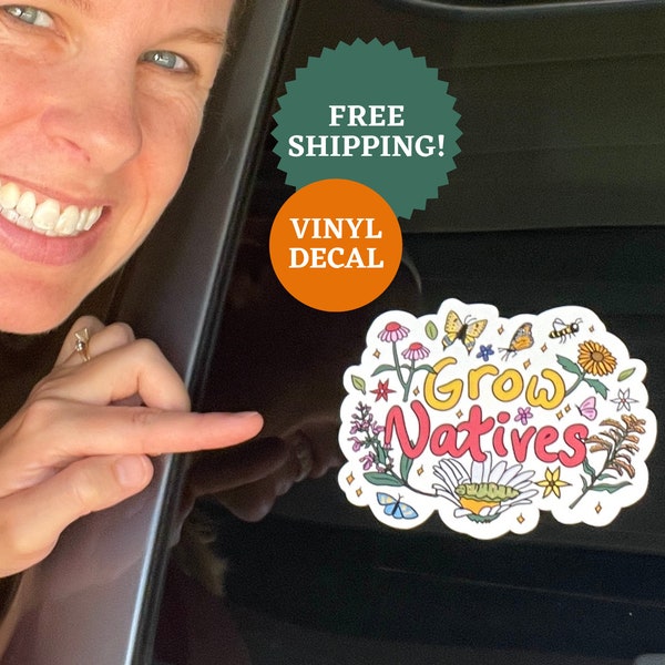 Grow Natives - Native Plant Gardening Car Decal | Laptop Sticker