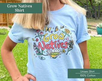Grow Natives - Native Plant Shirt