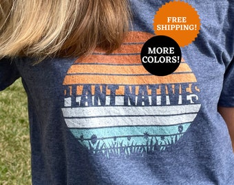 Plant Natives T-Shirt: Women's Gardening Shirt, Pollinator Support