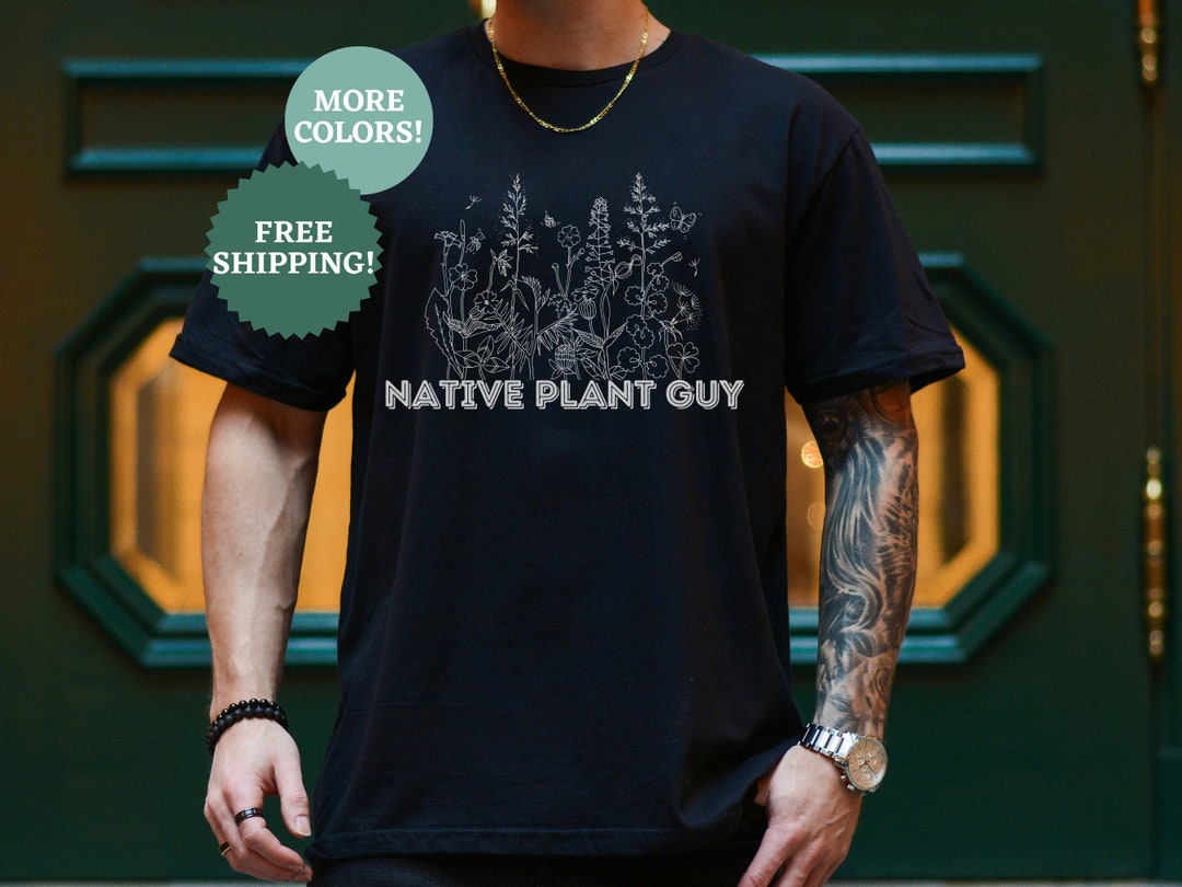 Native Plant Guy Shirt Men Garden Shirt Gardening T-shirt Native Plant Guy Shirt Men Garden Shirt Gardening T-shirt