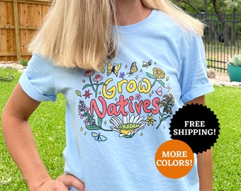Grow Natives Shirt: Native Plant & Pollinator Garden Tee