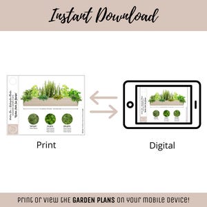 May include: An image showing a print and digital version of a garden plan. The print version displays a rectangular planter box with various plants. The digital version is on a tablet. Text at the top says "Instant Download". The bottom text says "Print or view the garden plans on your mobile device!"