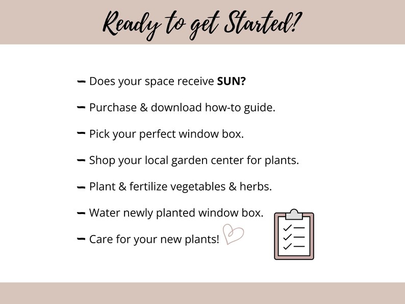 May include: A beige and white graphic with the text "Ready to get Started?" and a list of steps for starting a garden. The steps include checking for sun, purchasing a guide, and planting vegetables.