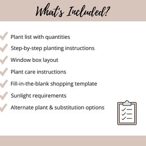May include: A beige and white graphic lists the contents of a planting guide. Text includes "What's Included?" and details such as plant lists, planting instructions, window box layouts, and plant care instructions. A clipboard icon is on the right.