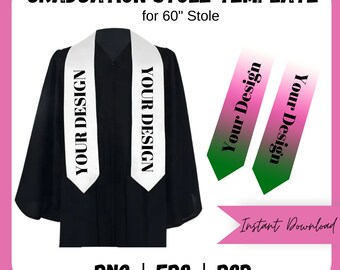 May include: A graduation stole template for a 60 inch stole. The template includes two white stoles with the text "YOUR DESIGN" and two gradient stoles with the text "Your Design" in pink and green.