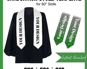 May include: A graduation stole template for a 60-inch stole. The template includes two white stoles with the text "YOUR DESIGN" and two green glitter stoles with the text "Your Design".