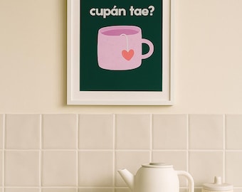 Cupán Tae? | Wall Art Print – Irish Slang, Green Kitchen Poster, Home Décor (Digital Download)