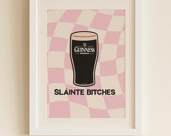 Sláinte Bitches Print: Irish Home Decor, Funny Bar Art (Digital Download)