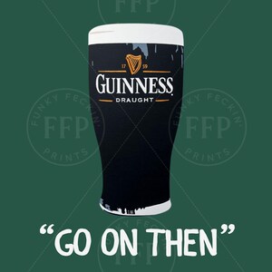 Guinness Print - "Go On Then" Irish Pub Art (Digital Download) image 2