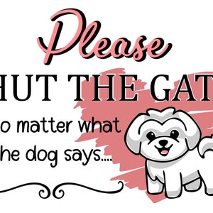 DOG, Shut the Gate, niedlich, PUPPY, Vinyl Cut File, Silhouette, Cricut, Brother, SVG, Vektor, Craft, machen Aufkleber, Abziehbilder, Schilder