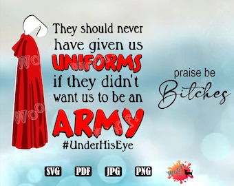 Handmaid Under His Eye Praise Be June Bonnet Offred handmaid's tale Red Army Gilead Vinyl Cut File, Silhouette Cricut