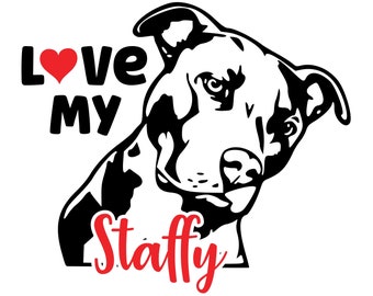 Love My STAFFY, Dog, Staffy, SVG, png, jpg, Digital, Vinyl Cut File, Vector, Silhouette, Cricut, Craft, Art, make Decals, stickers, mugs