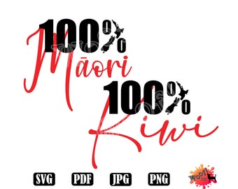 100% Māori or Kiwi, New Zealand, Aoteaora, Home, Patriotic, Country, png, jpg, digital, Vinyl Cut File, Vector, Silhouette, Cricut