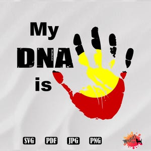 May include: Black and white text that reads "My DNA is" with a red, yellow, and black handprint to the right. The handprint is in the style of the Aboriginal Australian flag.