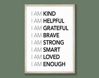 I Am Kind Loved Enough, Affirmations, Printable Wall Art, Inspirational Quote, Playroom Wall Art, Motivational Poster, INSTANT DOWNLOAD