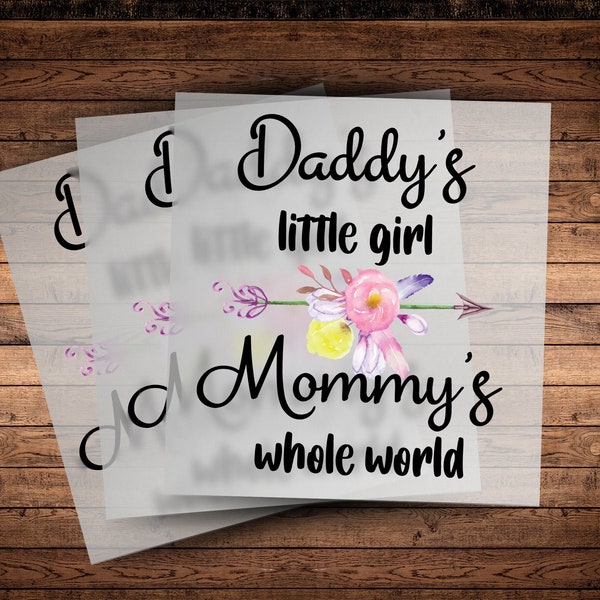 Daddy's Little Girl Mama's Whole World DTF Transfer Floral Baby Girl Direct to Film Transfer Ready to Press  New Moms and New Dad Gift Idea