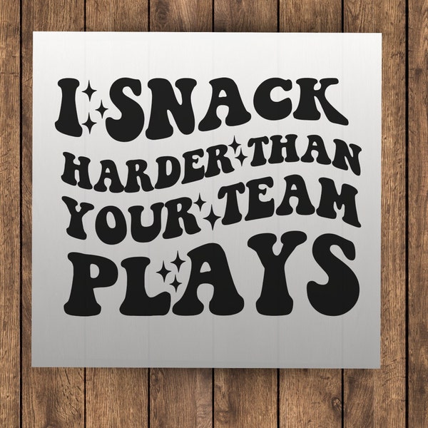 I Snack Harder Than Your Team Plays DTF Print Funny Sports Mom Game Day Direct to Film Transfer Ready to Press Heat Transfer for Youth Sport