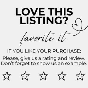 May include: Black and white graphic with the text "LOVE THIS LISTING?" and "favorite it" with a heart and arrow. Below the text is the phrase "IF YOU LIKE YOUR PURCHASE: Please, give us a rating and review. Don't forget to show us an example." and five black and white stars.