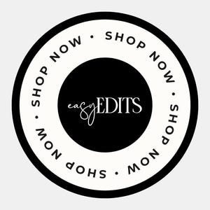K&ouml;nnte beinhalten: Schwarz-wei&szlig;er runder Aufkleber mit dem Text "Shop Now", der viermal am Rand wiederholt wird. In der Mitte befindet sich ein schwarzer Kreis mit dem Text "easy EDITS" in Wei&szlig;.