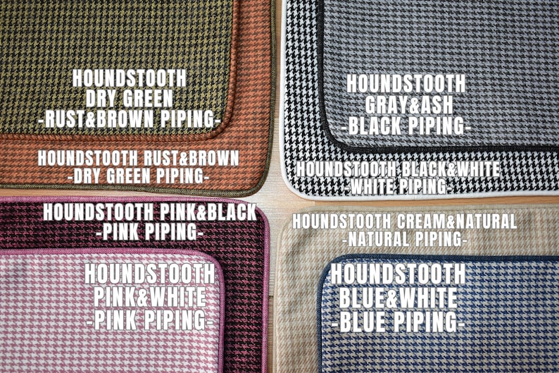 May include: Close-up of houndstooth fabric samples in various color combinations. The samples include Dry Green with Rust & Brown piping, Gray & Ash with Black piping, and Pink & Black with Pink piping. Each sample has text labels.
